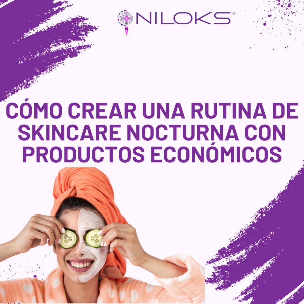 Rutina nocturna de skincare con productos económicos